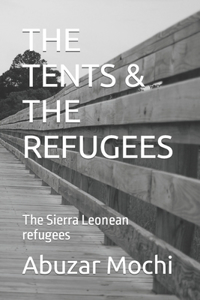 Tents & the Refugees: The Refugees