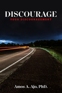 Discourage Your Discouragement