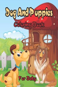 Dog And Puppies Coloring Book For Baby