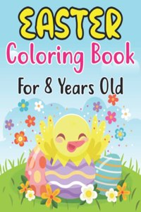 Easter Coloring Book For Kids Ages 8