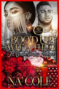 Boo'd Up Wit' a Thug, a Valentine's Saga