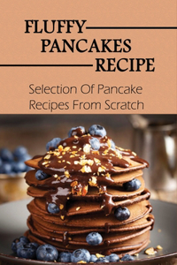 Fluffy Pancakes Recipe