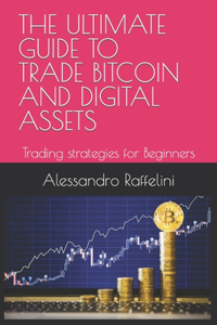 Ultimate Guide to Trade Bitcoin and Digital Assets