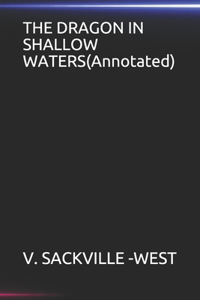 THE DRAGON IN SHALLOW WATERS(Annotated)