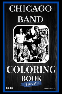 Chicago Band Sarcastic Coloring Book
