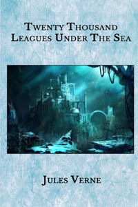 Twenty Thousand Leagues Under The Sea