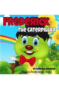 Frederick the Caterpillar