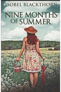 Nine Months Of Summer