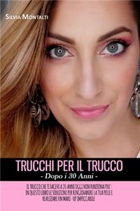 Trucchi per il TRUCCO - DOPO I 30 ANNI