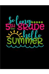 So Long 5th Grade Hello Summer