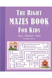 The Right Mazes Book For Kids