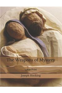The Weapons of Mystery