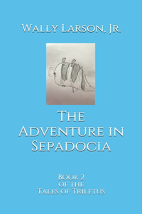 The Adventure in Sepadocia