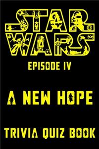 Star Wars Episode IV - A New Hope - Trivia Quiz Book