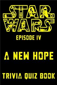 Star Wars Episode IV - A New Hope - Trivia Quiz Book