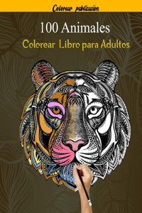 100 Animales Colorear Libro para Adultos