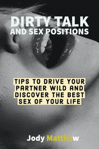 Dirty Talk and Sex Positions