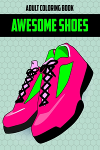 Awesome Shoes Adult Coloring Book