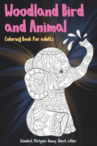 Woodland Bird and Animal - Coloring Book for adults - Wombat, Platypus, Bunny, Shark, other