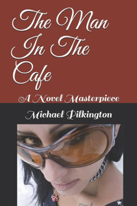 The Man In The Cafe