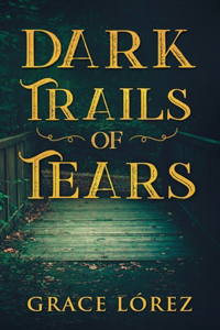 Dark Trails Of Tears