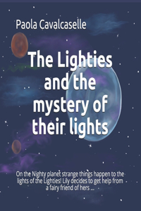 Lighties and the mystery of their lights