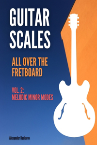 Guitar Scales all over the Fretboard