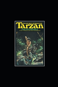 Tarzan the Invincible (Tarzan #3) Annotated