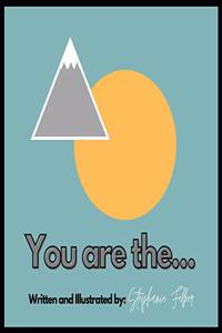 You are the...