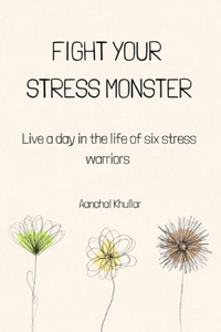 Fight Your Stress Monster