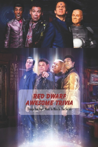 Red Dwarf Awesome Trivia