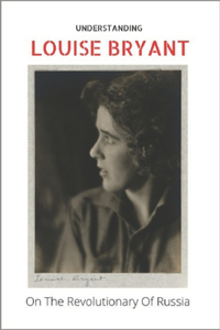 Understanding Louise Bryant