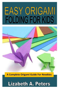 Easy Origami Folding for Kids