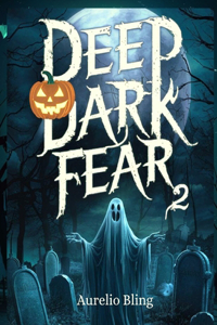Deep Dark Fear 2