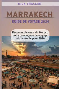 Marrakech Guide de Voyage 2024