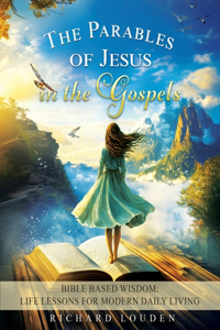 The Parables of Jesus in the Gospels