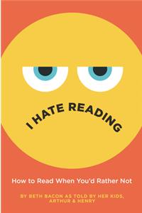 I Hate Reading