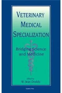 Veterinary Medical Specialization