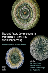 New and Future Developments in Microbial Biotechnology and Bioengineering