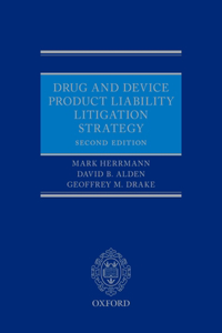 Drug and Device Product Liability Litigation Strategy