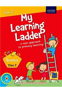 My Learning Ladder Science Class 3 Term 2: A New Approach to Primary Learning