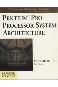 Pentium Pro Processor System Architecture