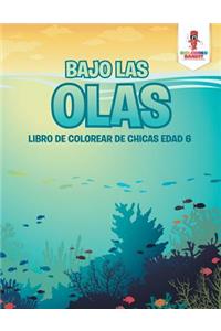 Bajo Las Olas: Libro De Colorear De Chicas Edad 6