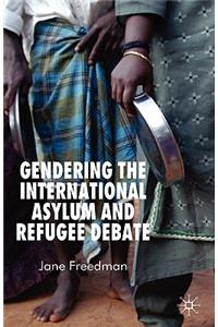 Gendering the International Asylum and Refugee Debate