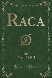Raca (Classic Reprint)