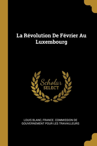 La Révolution De Février Au Luxembourg