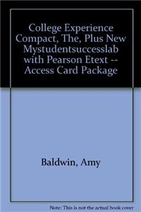 College Experience Compact, The, Plus New Mylab Student Success with Pearson Etext -- Access Card Package