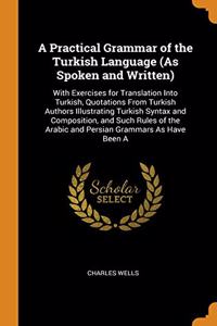 A PRACTICAL GRAMMAR OF THE TURKISH LANGU