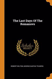 THE LAST DAYS OF THE ROMANOVS