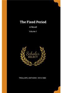 The Fixed Period